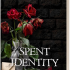 NEW RELEASE! Spent Identity (Signed Copy) Preview Image
